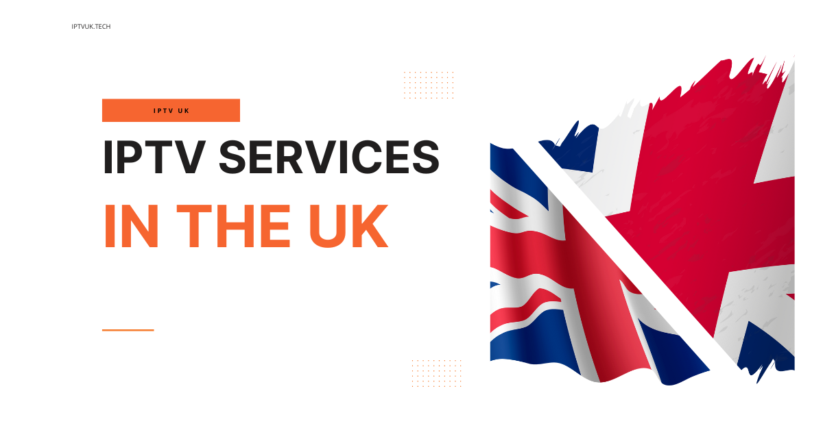 IPTV Services in the UK